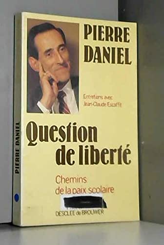 Question de liberté : chemins de la paix scolaire : entretiens