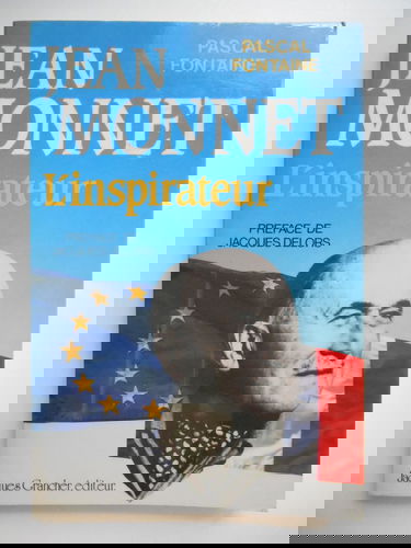 Jean Monnet : l'inspirateur