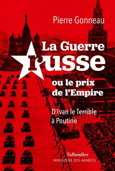 Couverture de La guerre russe ou Le prix de l'empire : d'Ivan le Terrible à Poutine