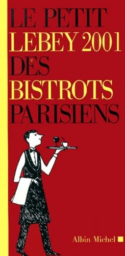 Le petit Lebey 2001 des bistrots parisiens