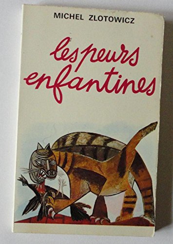 Couverture de Les Peurs enfantines (Croissance de l'enfant, genèse de l'homme)
