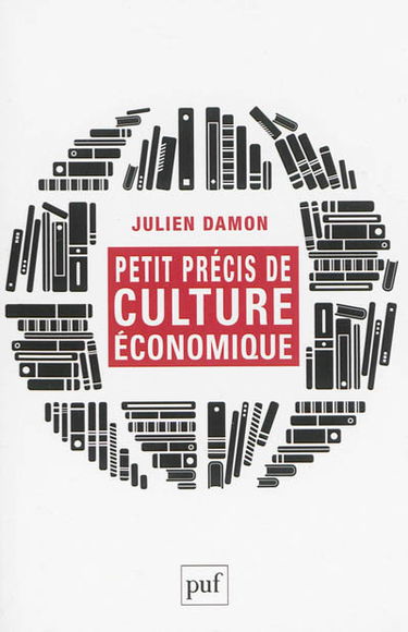Petit précis de culture économique : lectures contemporaines