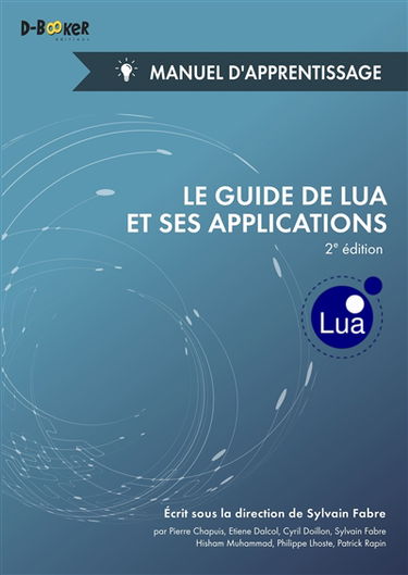 Le guide de Lua et ses applications : manuel d'apprentissage