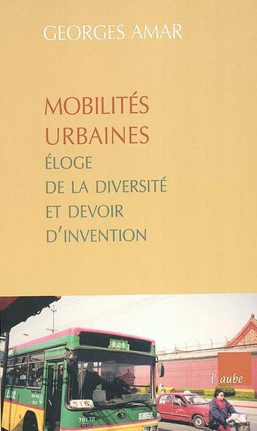 Mobilités urbaines : éloge de la diversité et devoir d'invention