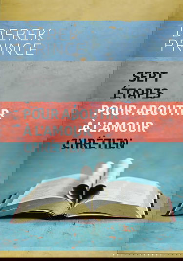 Sept étapes pour aboutir à l'amour chrétien