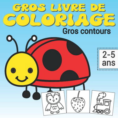 Couverture de Gros livre de coloriage gros contours 2-5 ans: Cahier coloriage enfant et bébé avec de grands motifs animaux, fruits, légumes, voiture, camion, ... voyage ou en cadeau d’anniversaire ou Noël.