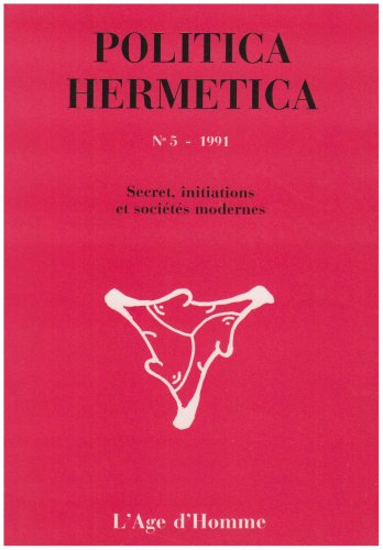 Politica hermetica, n° 5. Secret, initiations et sociétés modernes