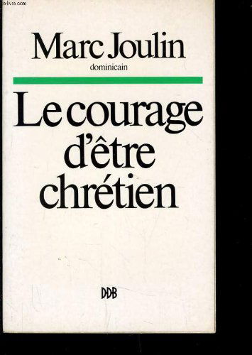 Le Courage d'être chrétien