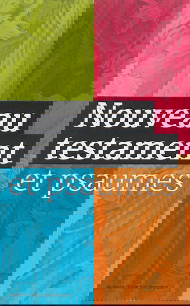 Nouveau Testament et Psaumes