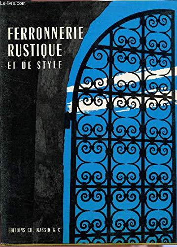 FERRONNERIE RUSTIQUE ET DE STYLE.