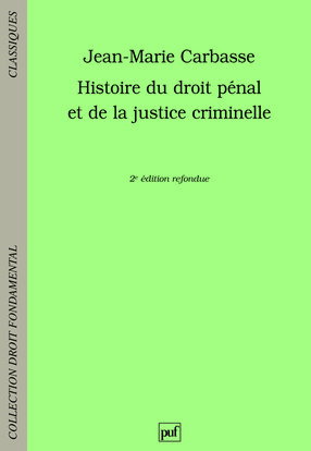 Histoire du droit pénal et de la justice criminelle