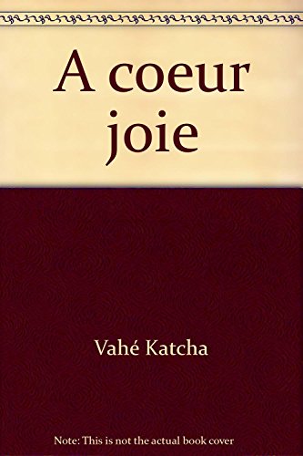 Couverture de Vahé Katcha. A coeur joie