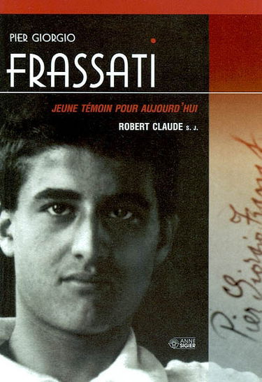 Pier Giorgio Frassati, jeune témoin pour aujourd'hui