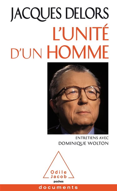 L'unité d'un homme : entretiens avec Dominique Wolton