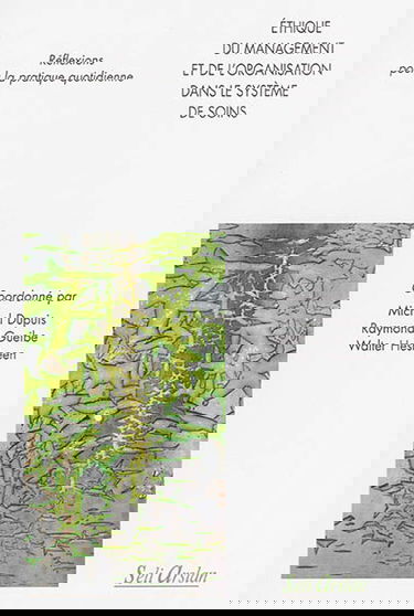 Ethique du management et de l'organisation dans le système de soins : réflexions pour la pratique quotidienne