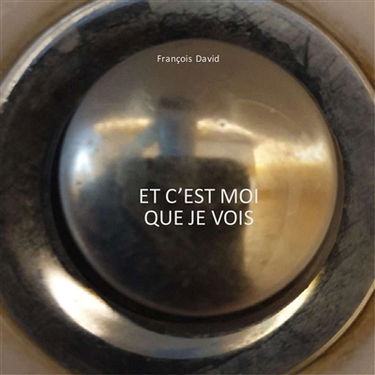 Et c'est moi que je vois