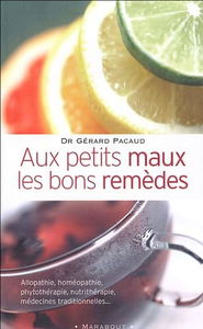 Aux petits maux les bons remèdes