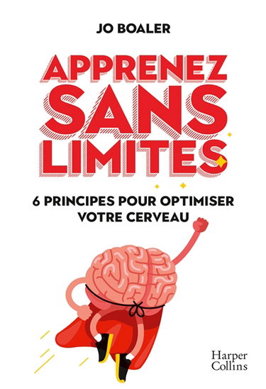 Apprenez sans limites : 6 principes pour optimiser votre cerveau