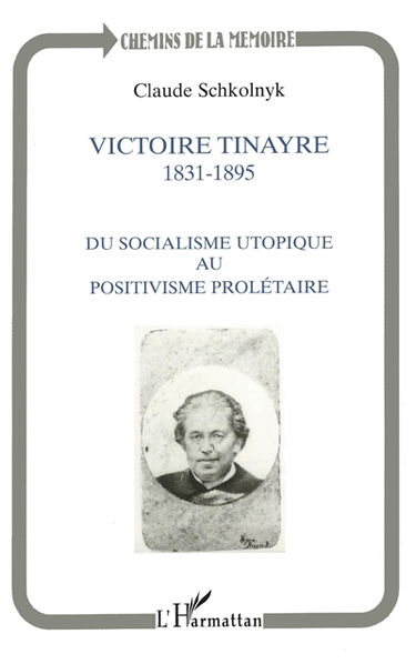 Victoire Tinayre, 1831-1895 : du socialisme utopique au positivisme prolétaire
