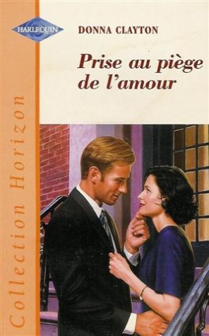 PRISE AU PIEGE DE L'AMOUR