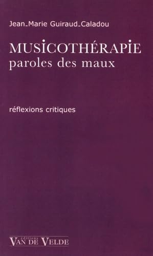Musicothérapie, paroles des maux : réflexions critiques