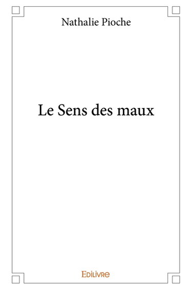 Le sens des maux