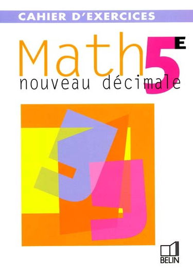Nouveau Décimale 5e : math : cahier d'exercices