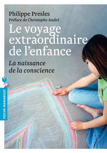 Le voyage extraordinaire de l'enfance : la naissance de la conscience