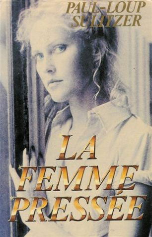 La femme pressée : Roman 606 pages : Reliure cartonnée luxe & jacquette éditeur