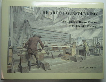 Couverture de The Art of Gunfounding: Casting of Bronze Cannon in the Late 18th Century