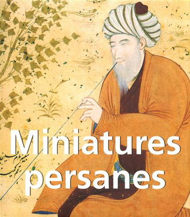 Couverture de Miniatures persanes