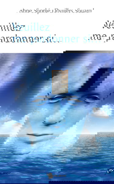 Veuillez me pardonner si...