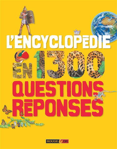 L'encyclopédie en 1.300 questions-réponses