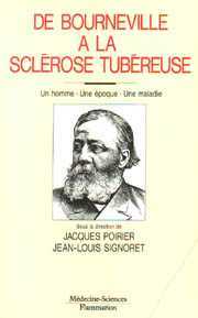 De Bourneville à la sclérose tubéreuse : un homme, une époque, une maladie