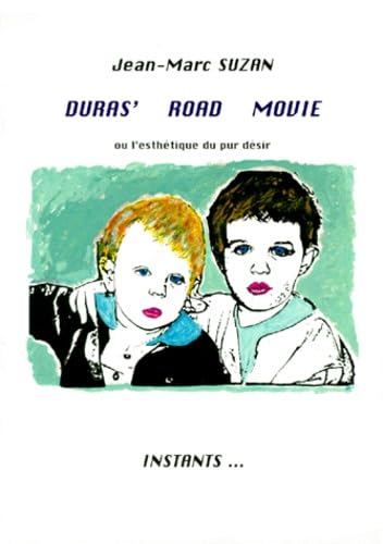Duras' road movie : l'esthétique du pur désir