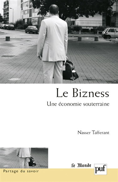 Le bizness, une économie souterraine