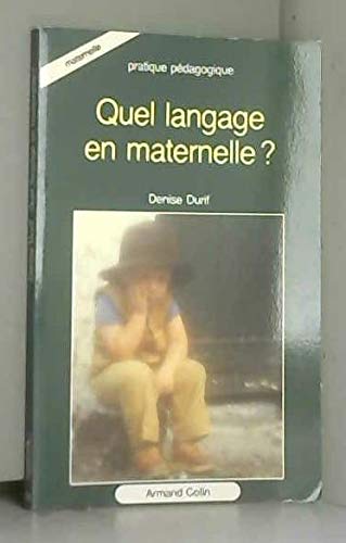 QUEL LANGAGE EN MATERNELLE (Ancienne Edition)