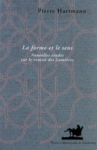 La forme et le sens. Nouvelles études sur le roman des Lumières