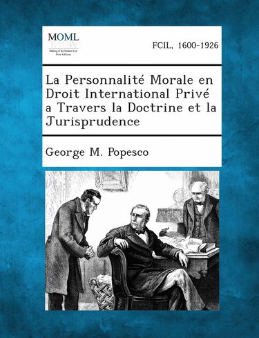 La Personnalité Morale en Droit International Privé a Travers la Doctrine et la Jurisprudence