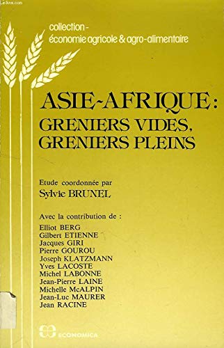 Asie-Afrique, greniers vides, greniers pleins