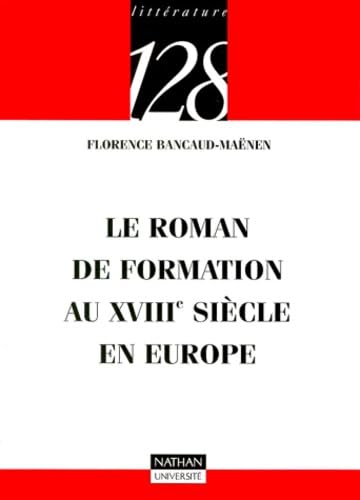 Le roman de formation au XVIIIe siècle en Europe