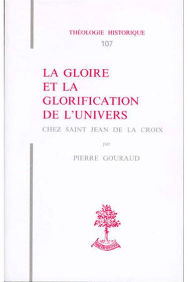 La gloire et la glorification de l'univers chez saint Jean de la Croix