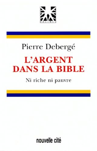 L'argent dans la Bible : ni pauvre, ni riche