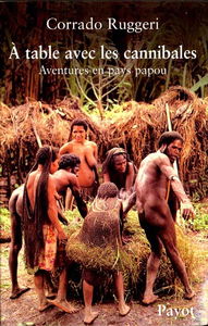 A table avec les cannibales : aventures en pays papou