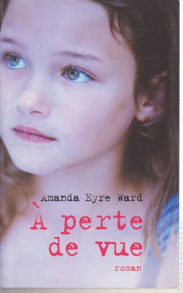 Couverture de A perte de vue par Amanda Eyre Ward