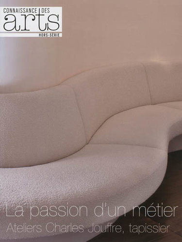 La passion d'un métier : Ateliers Charles Jouffre, tapissier