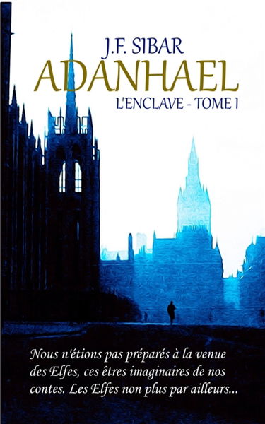 Adanhael : L'Enclave : Tome 1