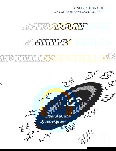 Astrolgie & Huiles Essentielles