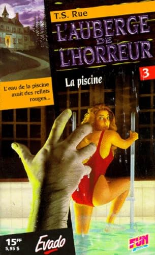 L'Auberge De L'Horreur. Tome 3, La Piscine