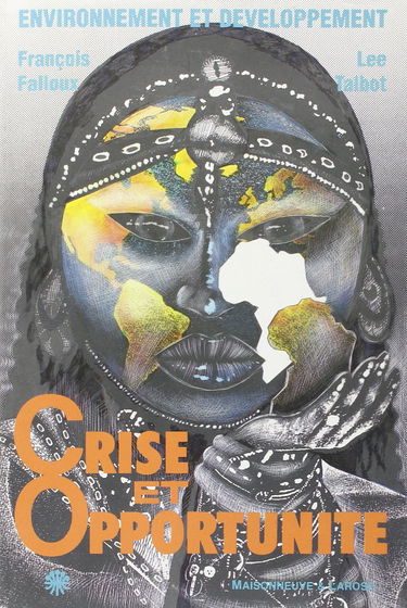 Crise et opportunité : environnement et développement en Afrique